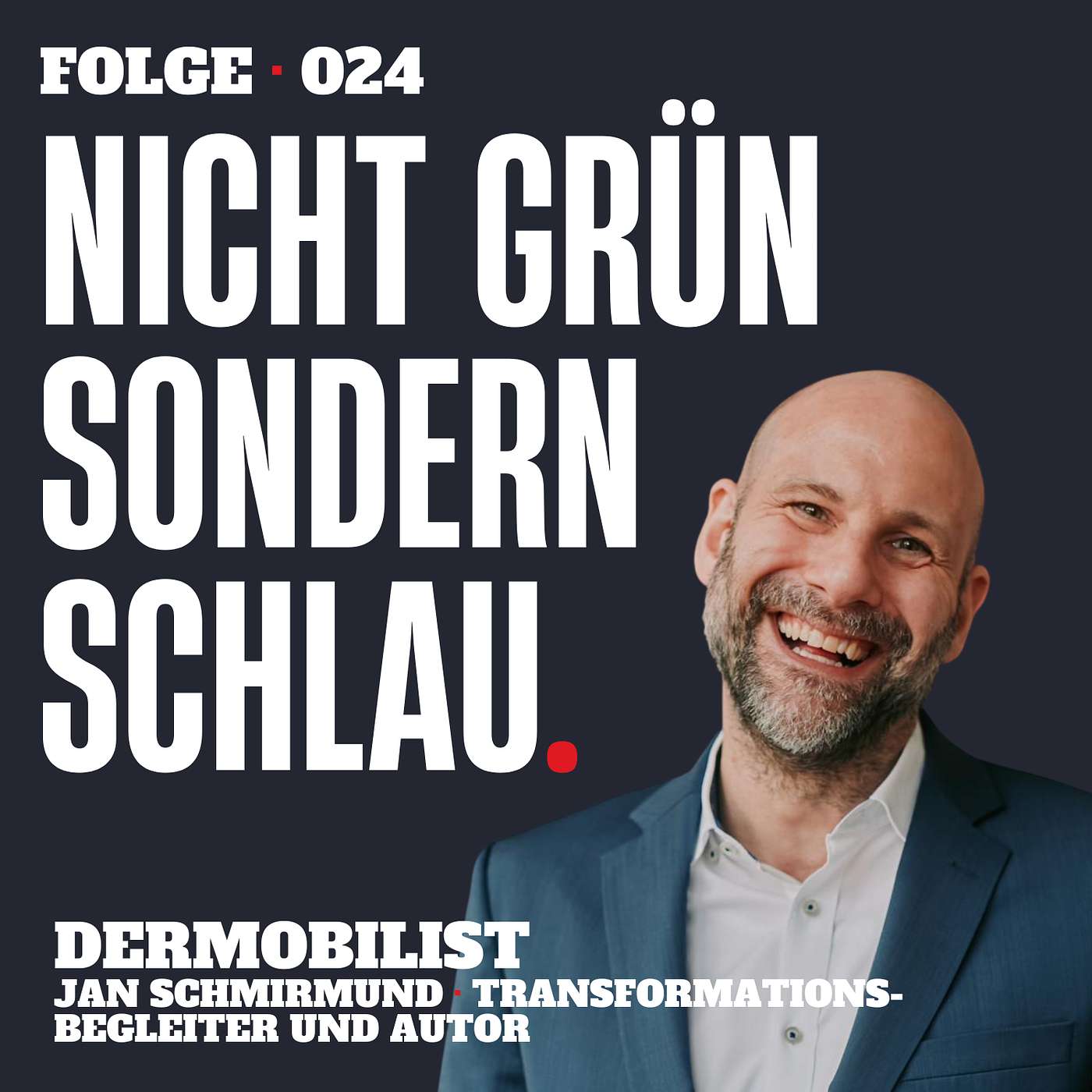 Cover der Podcastfolge „Nicht grün, sondern schlau“ von Der Mobilist mit Jan Schmirmund